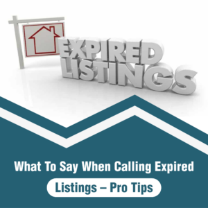 What to Say When Calling Expired Listings