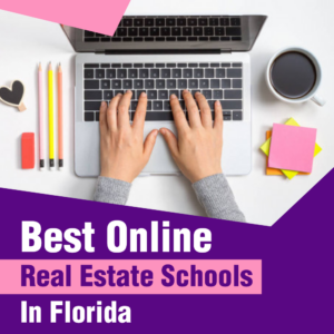 Best Online Real Estate Schools in Florida